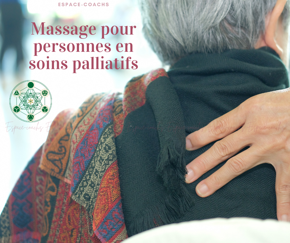 Massage pour personnes en soins palliatifs - Formation 12+26/3/24