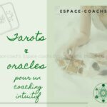 Oracles et tarots pour un coaching intuitif - Formation 17.1.23
