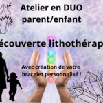 Duo parent enfant : découverte intuitive de la lithothérapie - atelier 15.2.23