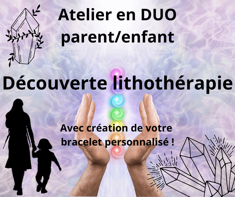 Duo parent enfant : découverte intuitive de la lithothérapie - atelier 15.2.23