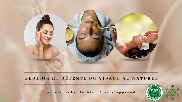 Gestion et détente du visage au naturel - Formation 24+29/6/24 à Chatelineau