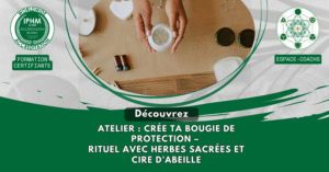 _ Design 2025 -Atelier Atelier Crée ta bougie de protection – Rituel avec herbes sacrées et cire d’abeille (Dev perso)